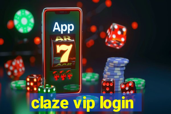 claze vip login